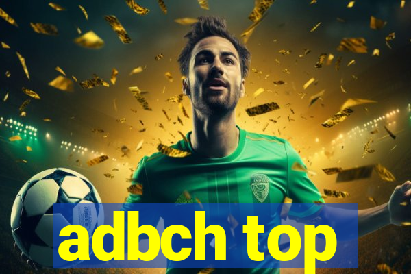 adbch top